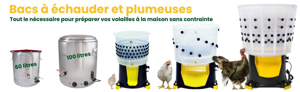 plumeuses et bacs à échauder pour tout type de volailles